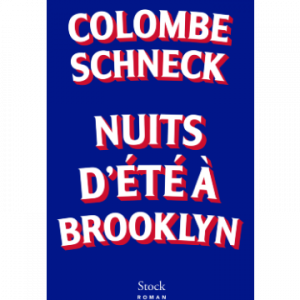 Colombe SCHNeCK Nuits d'été à Brooklyn