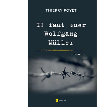 THIERRY-POYET-IL-FAUT-TUER-WOLFGANG-MULLER