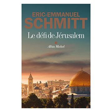 ERIC-EMMANUEL-SCHMITT-Le-defi-de-Jerusalem