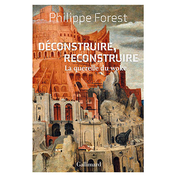 FOREST-Philippe-Déconstruire,-reconstruire.-La-querelle-du-woke