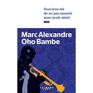 Bambé_Oho_Couv_Souviens-toi_de_ne_pas_mourir_sans_avoir_aimé