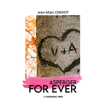 Jean-Marc_Chavot_Asperger_For_Ever