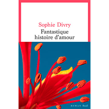 Sophie-Divry-Fantastique-histoire-d-amour