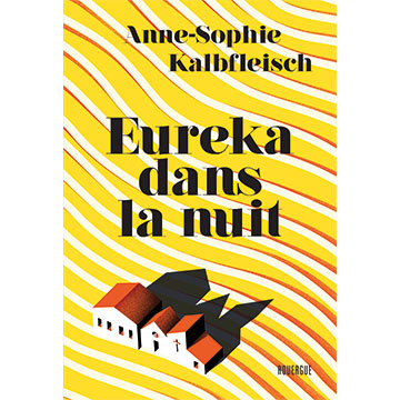 Anne-Sophie_Kalbfleisch-Eureka-dans-la-nuit