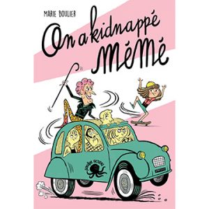 Boulier Marie - On a kidnappé Mémé COUV