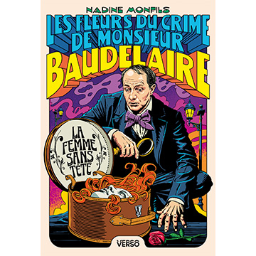 Nadine Monfils - Les fleurs du crime de monsieur Baudelaire