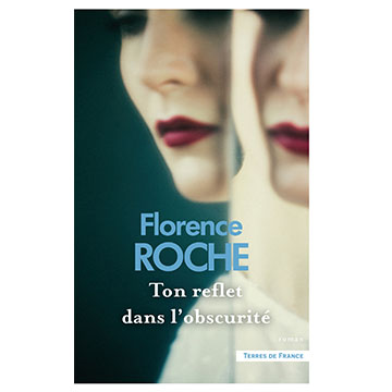 Florence-roche-ton-reflet-dans-l-obscurite