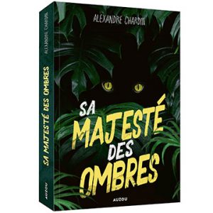 alexandre-chardin-sa-majesté-des-ombres