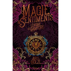 ariel-holzl-magie-&-sentiments-l'enigme-de-Camford-