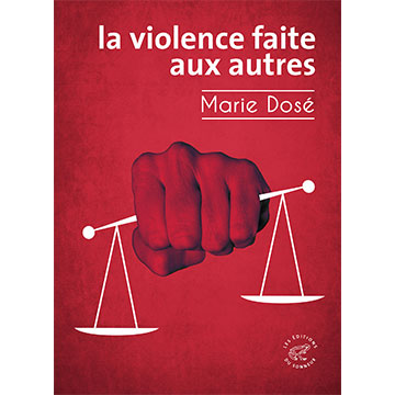 marie-dosé-la-violence-faite-aux-autres