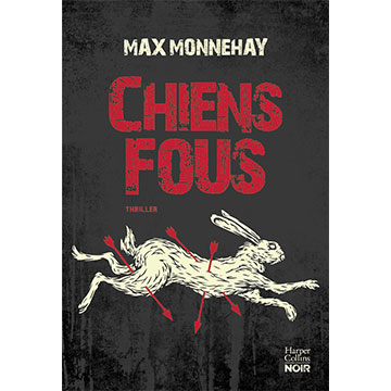 max-monnehay-chiens-fous
