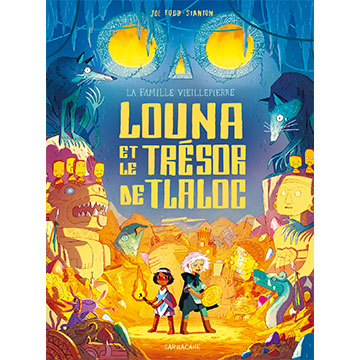 todd-stanton-joe.louna-et-le-trésor-de-tlaloc