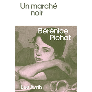 bérénice-pichat-un-marché-noir