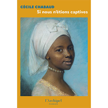 cécile-chabaud-si-nous-étions-captives