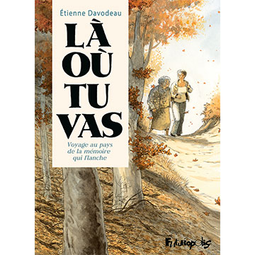 étienne-davodeau-là-où-tu-vas