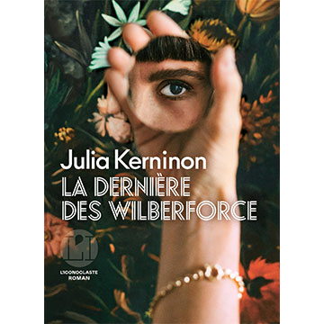 julia-kerninon-la-dernière-des-wilberforce